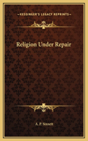 Religion Under Repair