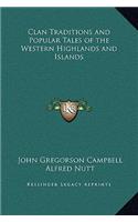 Clan Traditions and Popular Tales of the Western Highlands and Islands
