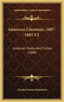 American Literature, 1607-1885 V2: American Poetry And Fiction (1888)(English)