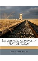 Experience, a Morality Play of Today