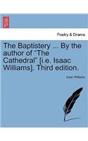 The Baptistery ... By the author of 