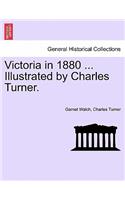Victoria in 1880 ... Illustrated by Charles Turner.