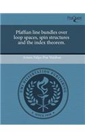 Pfaffian Line Bundles Over Loop Spaces, Spin Structures and the Index Theorem.