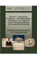 Richard L. Hargreaves, Petitioner, V. the United States of America. U.S. Supreme Court Transcript of Record with Supporting Pleadings