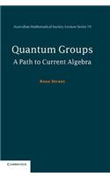 Quantum Groups: A Path to Current Algebra