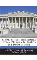 S. Hrg. 111-687: Nominations of Hon. Christine M. Griffin and Stuart G. Nash