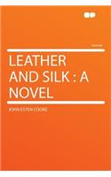 Leather and Silk