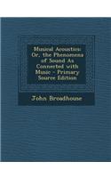 Musical Acoustics: Or, the Phenomena of Sound as Connected with Music - Primary Source Edition