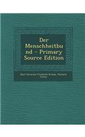 Der Menschheitbund - Primary Source Edition