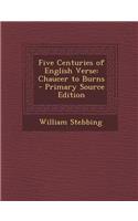 Five Centuries of English Verse: Chaucer to Burns