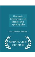 Gnomic Literature in Bible and Apocrypha - Scholar's Choice Edition