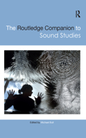 The Routledge Companion to Sound Studies