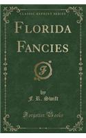 Florida Fancies (Classic Reprint)