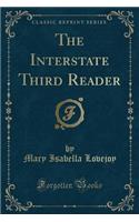 The Interstate Third Reader (Classic Reprint): (English)