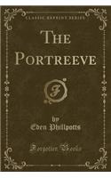 The Portreeve (Classic Reprint): (English)
