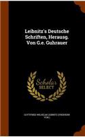 Leibnitz's Deutsche Schriften, Herausg. Von G.e. Guhrauer