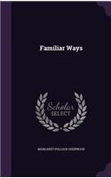 Familiar Ways