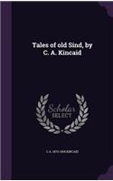 Tales of old Sind, by C. A. Kincaid