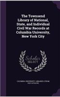 Townsend Library of National, State, and Individual Civil War Records at Columbia University, New York City