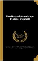 Essai De Statique Chimique Des Étres Organisés