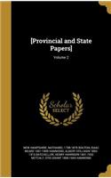 [Provincial and State Papers]; Volume 2