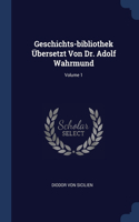 Geschichts-bibliothek Übersetzt Von Dr. Adolf Wahrmund; Volume 1