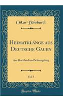Heimatklänge Aus Deutsche Gauen, Vol. 3