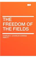 The Freedom of the Fields: (English)