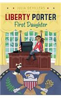 Liberty Porter, First Daughter