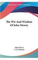 The Wit And Wisdom Of John Dewey