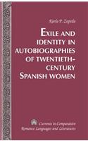 Exile and Identity in Autobiographies of Twentieth-Century Spanish Women