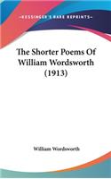 The Shorter Poems Of William Wordsworth (1913): (English)