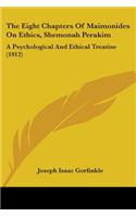 Eight Chapters Of Maimonides On Ethics, Shemonah Perakim