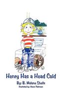 Henry Has a Head Cold