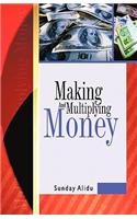Making and Multiplying Money