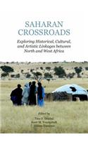Saharan Crossroads: Exploring Historical, Cultural, and Artistic Linkages Between North and West Africa