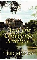 And the Universe Smiled: (English)