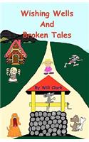 Wishing Wells and Broken Tales