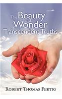The Beauty and Wonder of Transcendent Truths