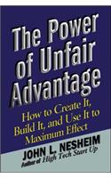 The Power of Unfair Advantage