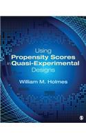 Using Propensity Scores in Quasi-Experimental Designs