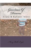 Guardian Of Dreams: Ciara & Kallen's Story(English)