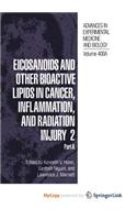 Eicosanoids and Other Bioactive Lipids in Cancer, Inflammation, and Radiation Injury 2