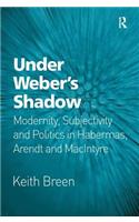 Under Weber’s Shadow