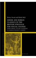 Greek and Roman Classics in the British Struggle for Social Reform