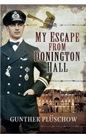 My Escape from Donington Hall