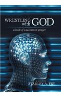 Wrestling with God