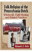 Folk Religion of the Pennsylvania Dutch