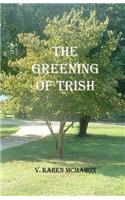 Greening of Trish