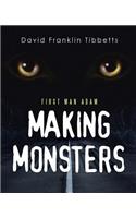 Making Monsters: First Man Adam